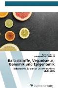 Ballaststoffe, Veganismus, Genomik und Epigenomik