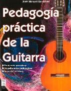 Pedagogía Práctica de la Guitarra: Técnicas de Aprendizaje, Procedimientos Pedagógicos, Supuestos Prácticos