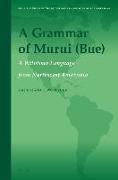 A Grammar of Murui (Bue): A Witotoan Language from Northwest Amazonia