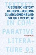 A Generic History of Travel Writing in Anglophone and Polish Literature