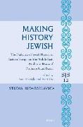 Making History Jewish: The Dialectics of Jewish History in Eastern Europe and the Middle East, Studies in Honor of Professor Israel Bartal