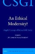 An Ethical Modernity?: Hegel's Concept of Ethical Life Today