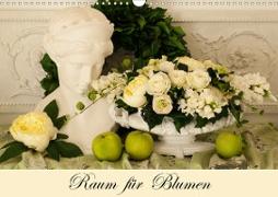 Raum für Blumen (Wandkalender 2021 DIN A3 quer)