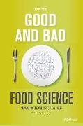 Good and Bad Food Science: Separating the Wheat from the Chaff