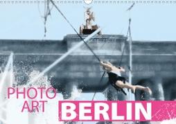 Photo-Art / Berlin (Wandkalender 2021 DIN A3 quer)