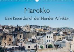 Marokko - Eine Reise durch den Norden Afrikas (Wandkalender 2021 DIN A3 quer)