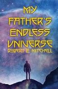 My Father's Endless Universe