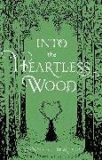 Into the Heartless Wood