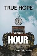 True Hope Darkest Hour