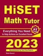 HiSET Math Tutor: Everything You Need to Help Achieve an Excellent Score