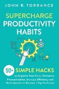 Supercharge Productivity Habits
