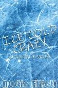 Ice Cold Crazy (a novella in verse)