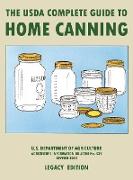 The USDA Complete Guide To Home Canning (Legacy Edition)