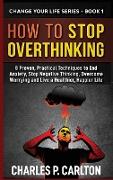 How to Stop Overthinking