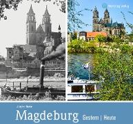 Magdeburg - gestern und heute