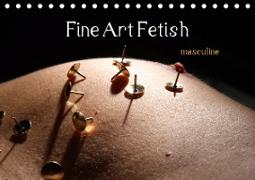 Fine Art Fetish (Tischkalender 2021 DIN A5 quer)