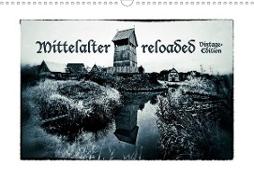 Mittelalter reloaded Vintage-Edition (Wandkalender 2021 DIN A3 quer)