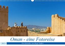 Oman - Eine Fotoreise (Wandkalender 2021 DIN A3 quer)