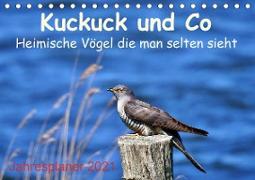 Kuckuck und Co - Heimische Vögel die man selten sieht - Jahresplaner 2021 (Tischkalender 2021 DIN A5 quer)