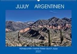 JUJUY ARGENTINIEN (Wandkalender 2021 DIN A2 quer)
