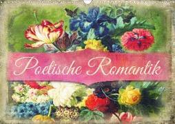 Poetische Romantik (Wandkalender 2021 DIN A3 quer)