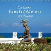 Caribbean Island of Women - Isla Mujeres (Wall Calendar 2021 300 × 300 mm Square)