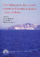 Minoans in the Central, Eastern & Northern Aegean -- New Evidence