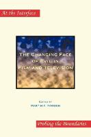 The Changing Face of Evil in Film and Television