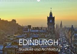 EDINBURGH Stadtbild und Architektur (Wandkalender 2021 DIN A3 quer)
