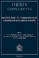 Bilinguisme Et Terminologie Grammaticale Greco-Latine