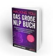 Hacking You - Das große NLP Buch