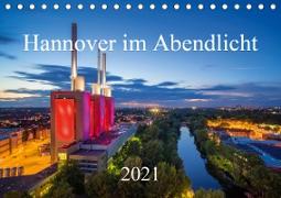 Hannover im Abendlicht 2021 (Tischkalender 2021 DIN A5 quer)