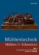 Mühlentechnik (Mühlen in Schwaben - Band 2)
