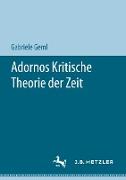 Adornos Kritische Theorie der Zeit