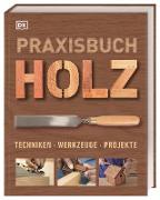 Praxisbuch Holz