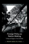 Foreign Policy as Nation Making: Turkey and Egypt in the Cold War