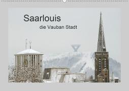 Saarlouis, die Vauban Stadt. (Wandkalender 2021 DIN A2 quer)