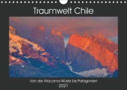 Traumwelt Chile (Wandkalender 2021 DIN A4 quer)