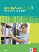 starkeSeiten Wirtschaft und Recht 8 II. Ausgabe Bayern Realschule. Schulbuch Klasse 8