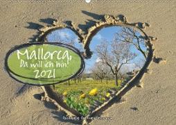 Mallorca, da will ich hin (Wandkalender 2021 DIN A2 quer)