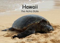 Hawaii the Aloha State (Wandkalender 2021 DIN A2 quer)