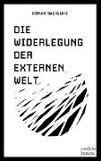 Die Widerlegung der externen Welt