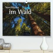 Spaziergang im Wald (Premium, hochwertiger DIN A2 Wandkalender 2021, Kunstdruck in Hochglanz)
