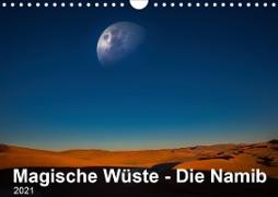 Magische Wüste - Die Namib (Wandkalender 2021 DIN A4 quer)