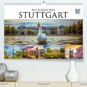 Historisches Stuttgart 2021 (Premium, hochwertiger DIN A2 Wandkalender 2021, Kunstdruck in Hochglanz)