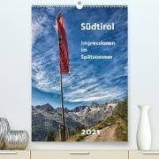 Südtirol - Impressionen im Spätsommer (Premium, hochwertiger DIN A2 Wandkalender 2021, Kunstdruck in Hochglanz)