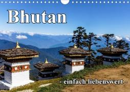 Bhutan - einfach liebenswert (Wandkalender 2021 DIN A4 quer)