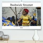 Bushwick Street Art (Premium, hochwertiger DIN A2 Wandkalender 2021, Kunstdruck in Hochglanz)