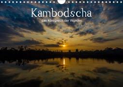 Kambodscha: das Königreich der Wunder (Wandkalender 2021 DIN A4 quer)