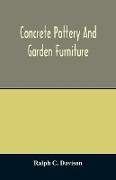 Concrete pottery and garden furniture